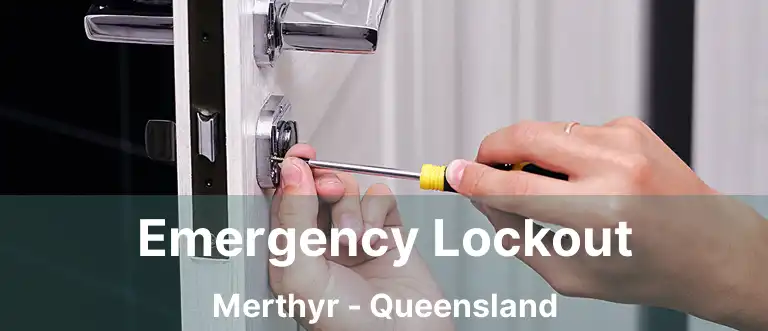Emergency Lockout Merthyr - Queensland