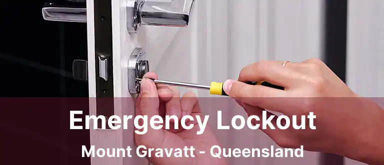 Emergency Lockout Mount Gravatt - Queensland