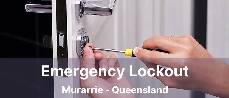 Emergency Lockout Murarrie - Queensland
