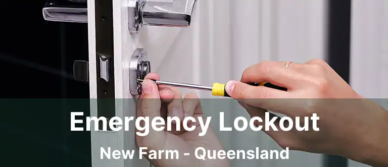 Emergency Lockout New Farm - Queensland