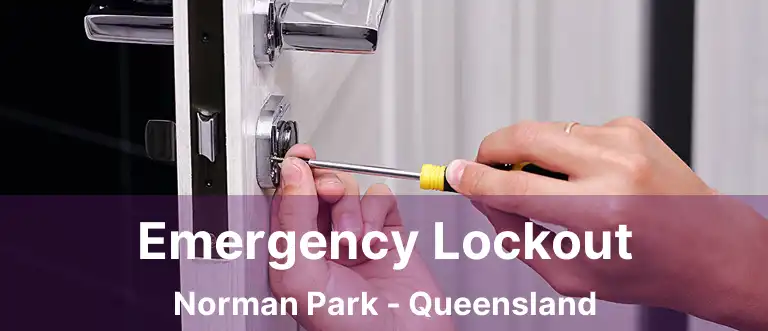 Emergency Lockout Norman Park - Queensland