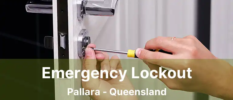 Emergency Lockout Pallara - Queensland
