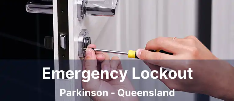 Emergency Lockout Parkinson - Queensland