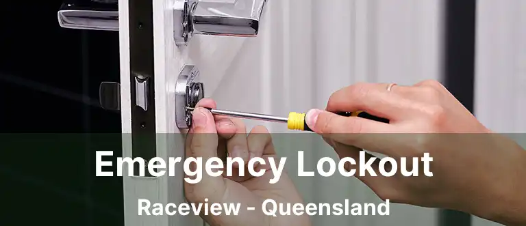 Emergency Lockout Raceview - Queensland