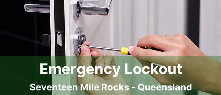 Emergency Lockout Seventeen Mile Rocks - Queensland