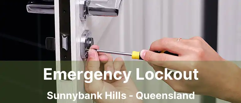 Emergency Lockout Sunnybank Hills - Queensland