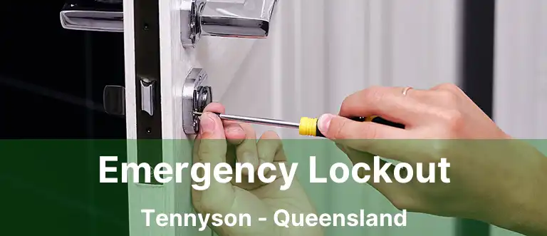 Emergency Lockout Tennyson - Queensland