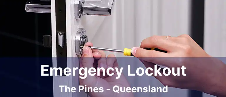 Emergency Lockout The Pines - Queensland