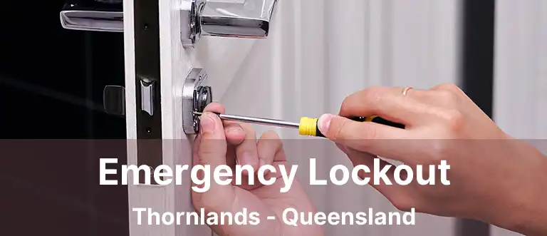 Emergency Lockout Thornlands - Queensland