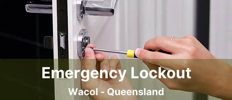 Emergency Lockout Wacol - Queensland