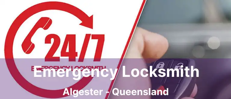 Emergency Locksmith Algester - Queensland