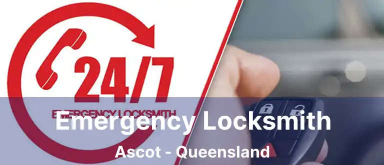 Emergency Locksmith Ascot - Queensland