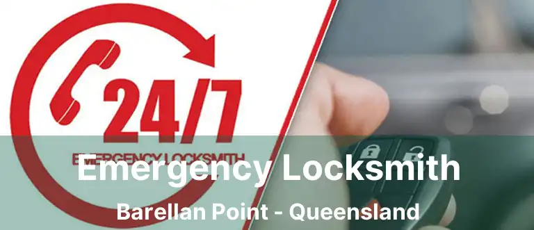 Emergency Locksmith Barellan Point - Queensland
