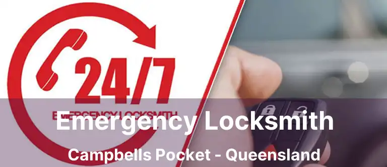 Emergency Locksmith Campbells Pocket - Queensland