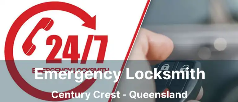 Emergency Locksmith Century Crest - Queensland