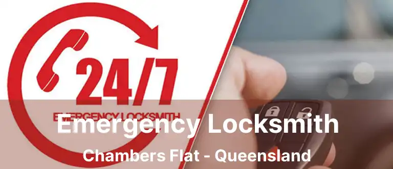 Emergency Locksmith Chambers Flat - Queensland