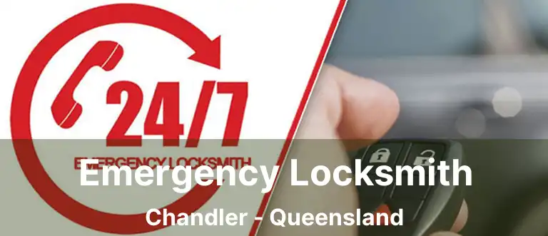 Emergency Locksmith Chandler - Queensland