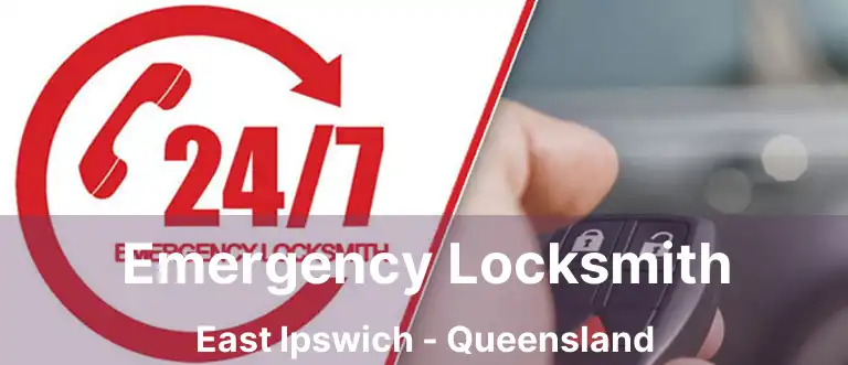 Emergency Locksmith East Ipswich - Queensland