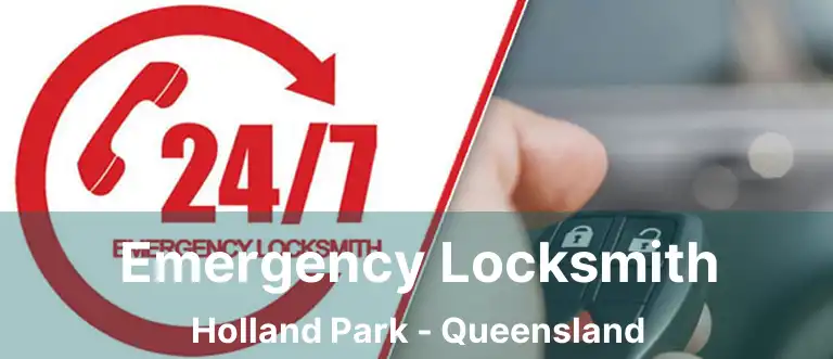 Emergency Locksmith Holland Park - Queensland