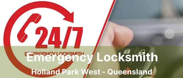 Emergency Locksmith Holland Park West - Queensland