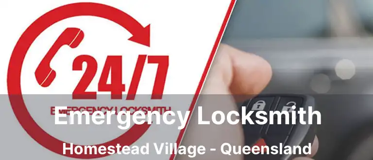 Emergency Locksmith Homestead Village - Queensland