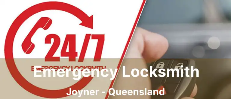 Emergency Locksmith Joyner - Queensland