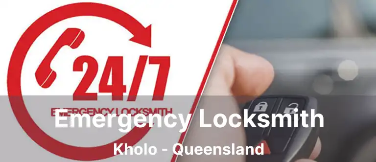 Emergency Locksmith Kholo - Queensland
