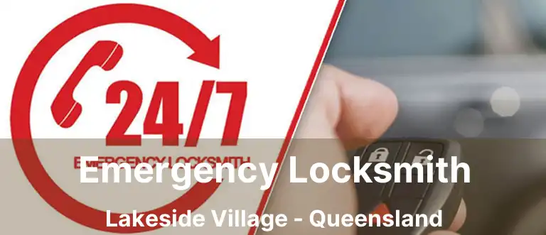 Emergency Locksmith Lakeside Village - Queensland