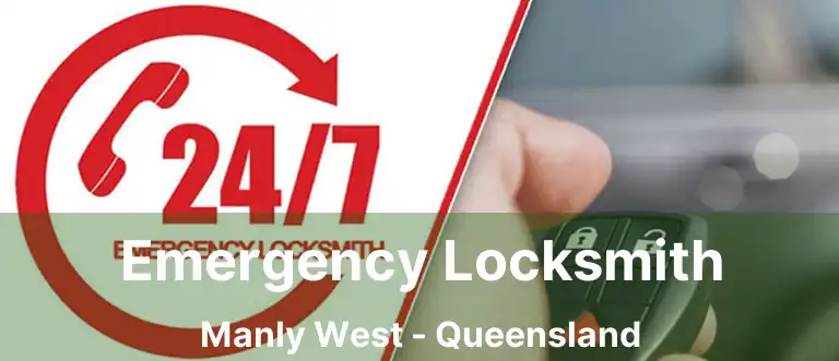 Emergency Locksmith Manly West - Queensland