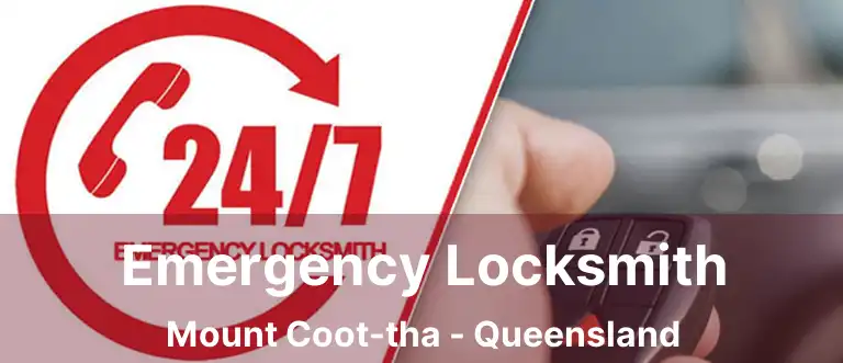Emergency Locksmith Mount Coot-tha - Queensland