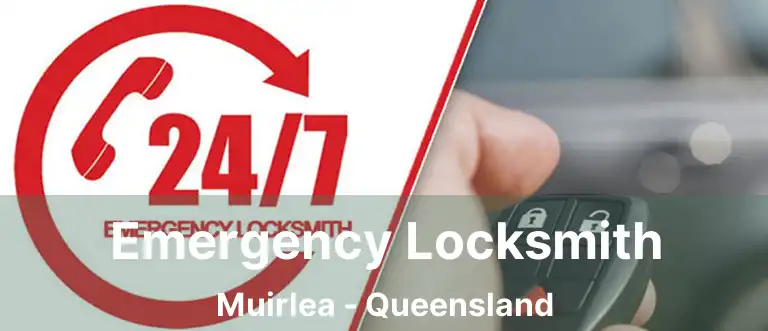 Emergency Locksmith Muirlea - Queensland