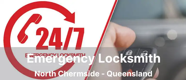 Emergency Locksmith North Chermside - Queensland