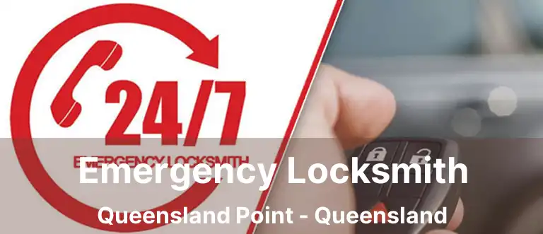 Emergency Locksmith Queensland Point - Queensland
