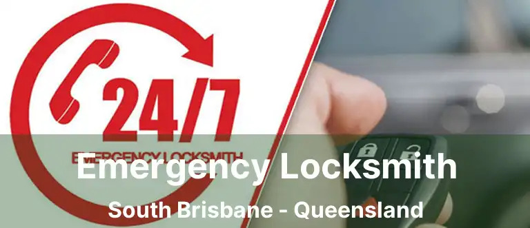 Emergency Locksmith South Brisbane - Queensland