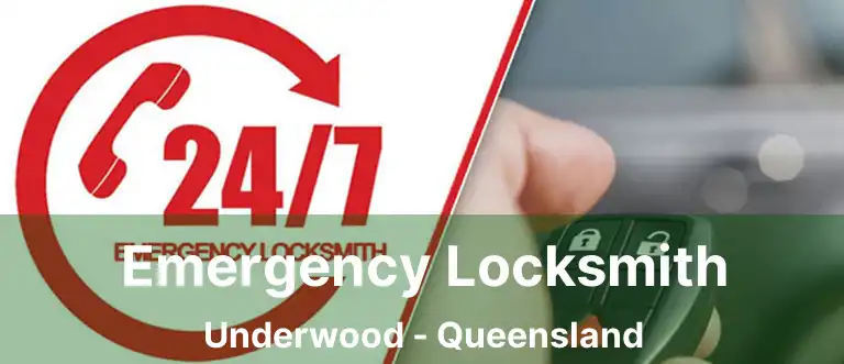 Emergency Locksmith Underwood - Queensland