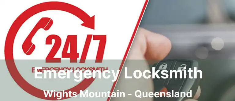 Emergency Locksmith Wights Mountain - Queensland