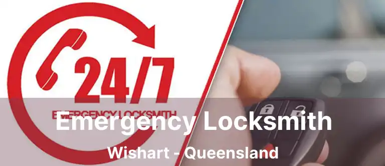 Emergency Locksmith Wishart - Queensland