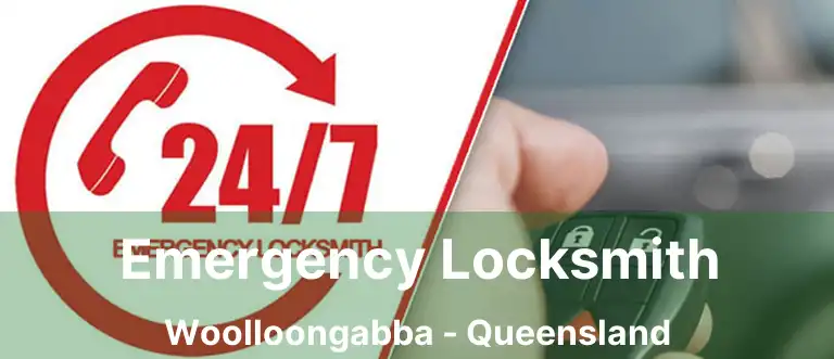 Emergency Locksmith Woolloongabba - Queensland