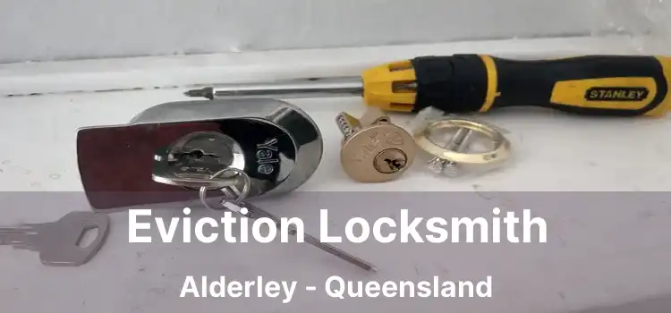 Eviction Locksmith Alderley - Queensland