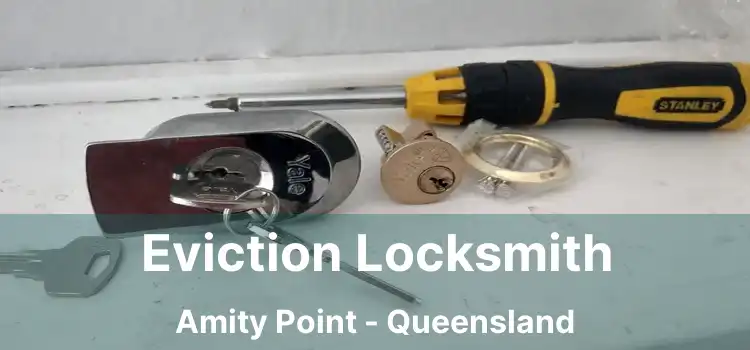 Eviction Locksmith Amity Point - Queensland