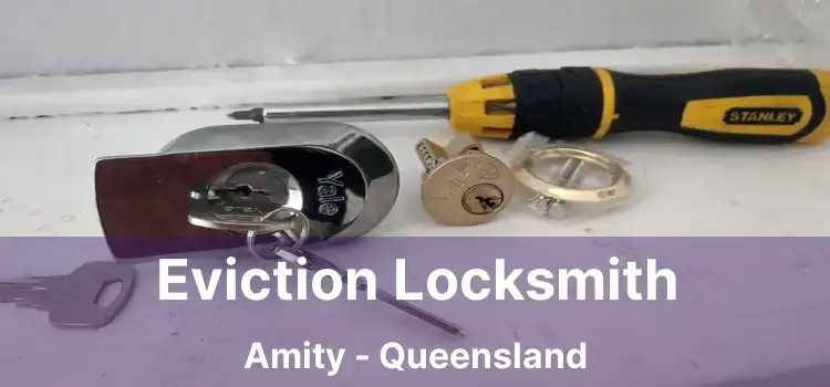 Eviction Locksmith Amity - Queensland