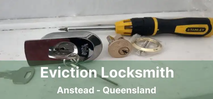 Eviction Locksmith Anstead - Queensland