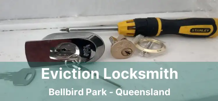 Eviction Locksmith Bellbird Park - Queensland
