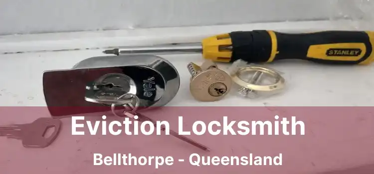 Eviction Locksmith Bellthorpe - Queensland
