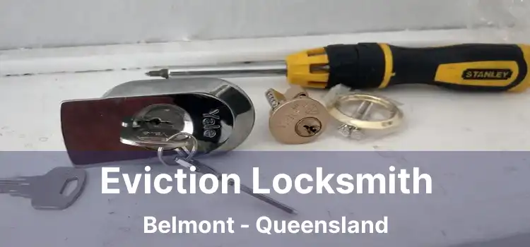 Eviction Locksmith Belmont - Queensland