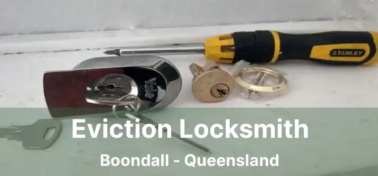 Eviction Locksmith Boondall - Queensland