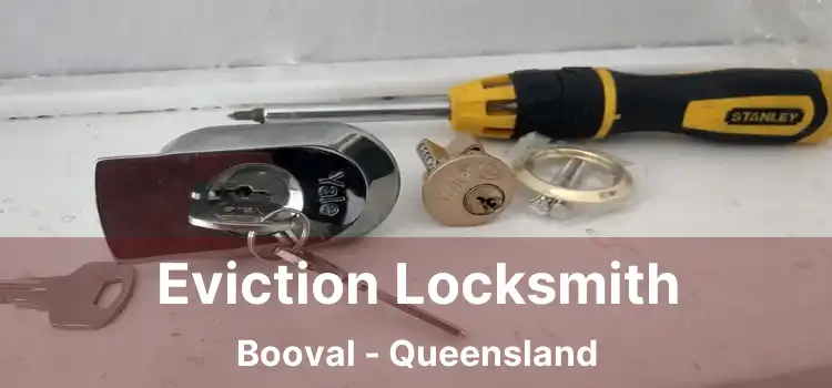 Eviction Locksmith Booval - Queensland