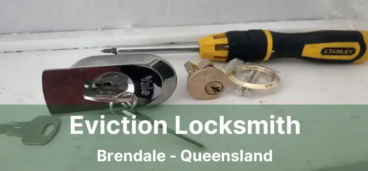 Eviction Locksmith Brendale - Queensland