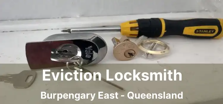 Eviction Locksmith Burpengary East - Queensland