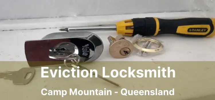 Eviction Locksmith Camp Mountain - Queensland